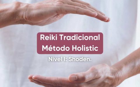 Curso de Reiki Tradicional Nivel I - Shoden